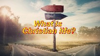 ईसाई जीवन क्या है